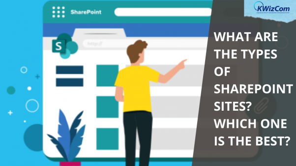What Are The Types Of SharePoint Sites? Which One Is The Best?